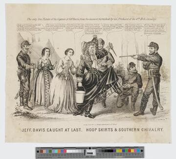Jeff. Davis caught at last. Hoop skirts & southern chivalry