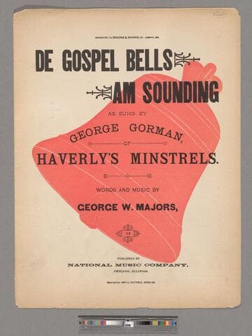 De gospel bells am sounding  / as sung by George Gorman of Haverly's Minstrels ; words and music by George W. Majors