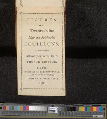 Figures of twenty-nine new and fashionable cotillons, as danced at the Assembly-Rooms, Bath