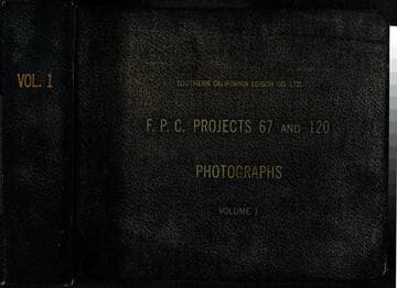 F.P.C. Vol 1, Projects 67 & 120 - Construction Florence Lake Dam, Florence Tunnel, & Mono-Bear Diversion