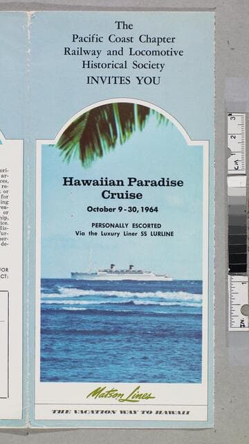 The Pacific Coast Chapter Railway and Locomotive Historical Society invites you to Hawaiian paradise cruise